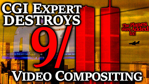 NO PLANES: Special Effects Expert COMPLETELY DESTROYS Official 9/11 Story! Video Composites Revealed