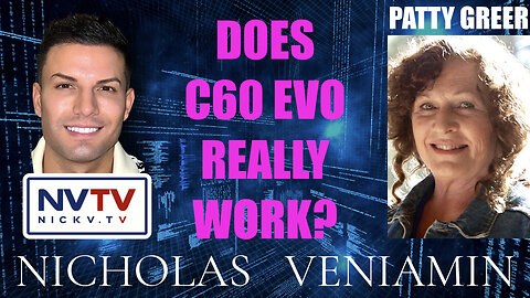 Patty Greer Discusses If C60 Evo Really Works with Nicholas Veniamin