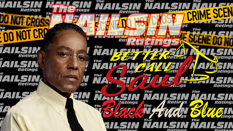 The Nailsin Ratings: Better Call Saul - Black And Blue