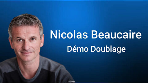 Demo Doublage Nicolas Beaucaire