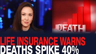 Life Insurance Companies Warn All Cause Deaths SPIKED In 2021