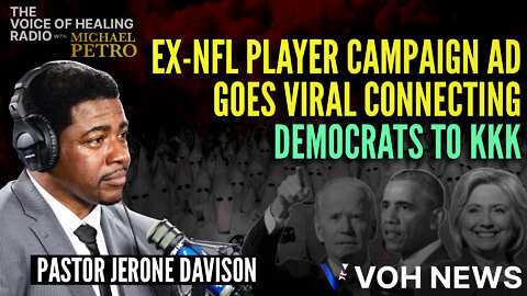 Jerone Davison | Ex-NFL Player Campaign Ad Goes Viral Connecting Democrats to KKK