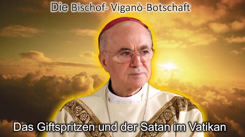 Erzbischof Carlo Viganò: Der Satan im Vatikan propagiert die Covid-Spritzung