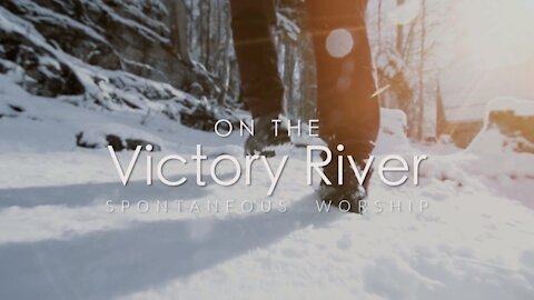 “On the Victory River”