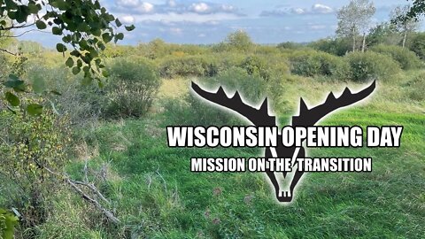 Wisconsin Opening Day - Mission on the Transition