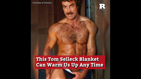 This Tom Selleck Blanket Can Warm Us Up Any Time
