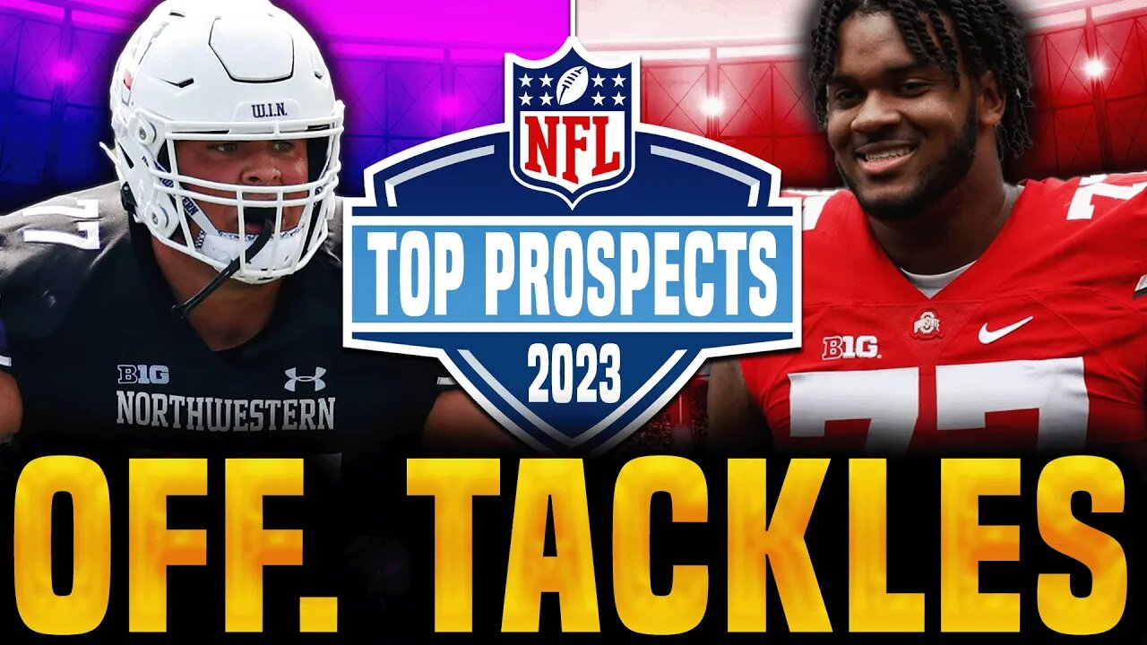 Top Offensive Tackles in the 2023 NFL Draft
