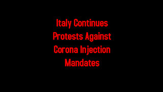 Italy Continues Protests Against Corona Injection Mandates 7-29-2021
