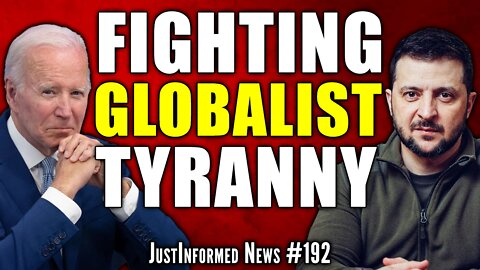 Militarized Globalists Seek "LIMITED NUCLEAR WAR" To Speed Up GREAT RESET? | JustInformed News #192