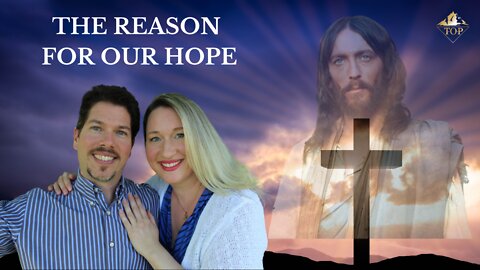 The Reason for Our Hope 🕇 | Sebastien & Elisabeth Richard | Thriving on Purpose