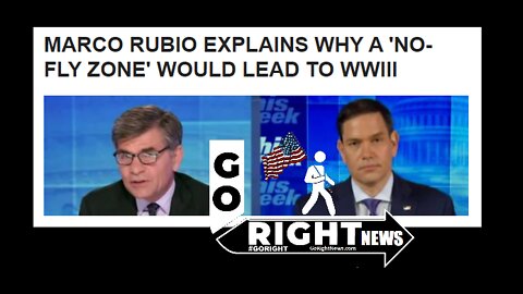 MARCO RUBIO EXPLAINS WHY A 'NO-FLY ZONE' WOULD LEAD TO WWIII