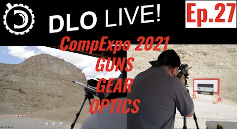 DLO Live! Ep 27. CompExpo 2021