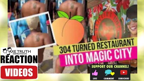 9/22/22 Axetruth Reaction Video - 304 Turned Restaurant into Magic City