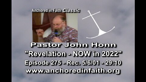 #275 AIFGC – John Honn message on “Revelation - Now in 2022?”.