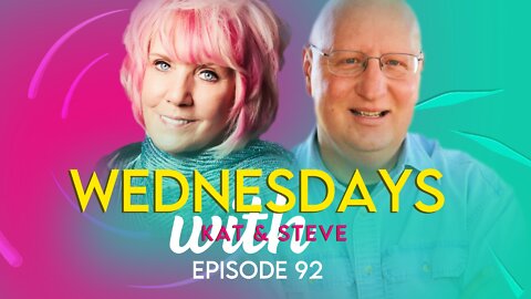 WEDNESDAYS WITH KAT AND STEVE - Episode 92