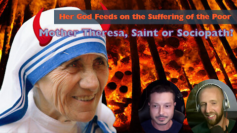 Mother Theresa is not the Saint we Thought she Was | Justifying Poverty and Suffering
