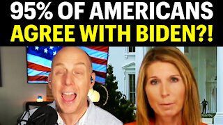 95% OF AMERICANS AGREE WITH BIDEN?!