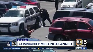 Community meeting planned after controversial Phoenix arrest video