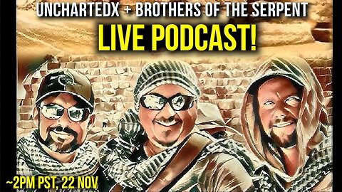 Live Podcast! UnchartedX and the Brothers of the Serpent - Learnings from Egypt! 2PM PST