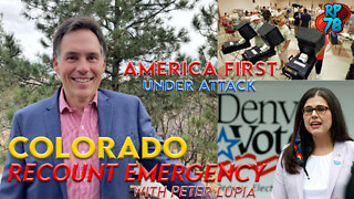 Colorado Recount Emergency with Peter Lupia