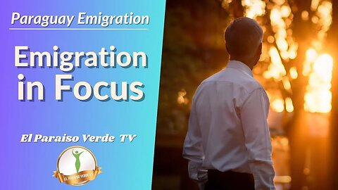 Paraguay Emigration - IN FOCUS
