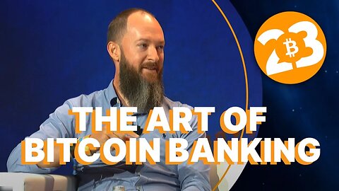 The Art of Bitcoin Banking w/Jameson Lopp, Caitlin Long, & Obi Nwosu - Bitcoin 2023