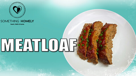 Meatloaf | Easy & Delicious Meatloaf Recipe TUTORIAL