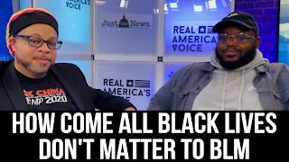 HOW COME ALL BLACK LIVES DON'T MATTER TO BLM