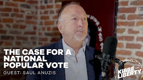 The Case for a National Popular Vote | Guest: Saul Anuzis | Ep 217