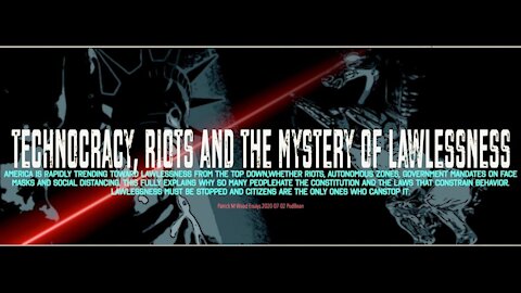 "Technocracy, Riots and the Mystery of Lawlessness" Patrick Wood