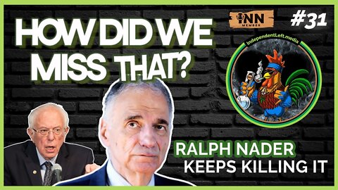 Ralph Nader Covers Bernie's Corporate Greed Senate Hearing | (clip) from How Did We Miss That Ep 31