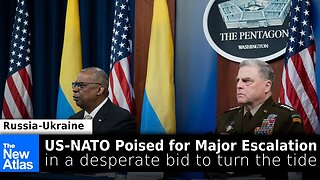 US-NATO Prepare Escalation in Desperate Bid to Turn the Tide (again) in Ukraine