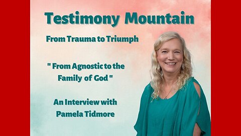 From Agnostic to the Family of God with Pamela Tidmore