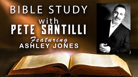 Episode #4 -- Bible Study With Pete Santilli (Featuring Ashley Jones)