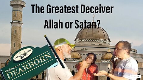 Dearborn Muslim Explains why Allah is the Best of the Deceivers ||