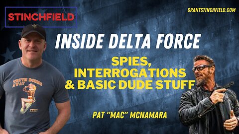 Inside Delta Force - Spies, Interrogations and Basic Dude Stuff - Pat McNamara