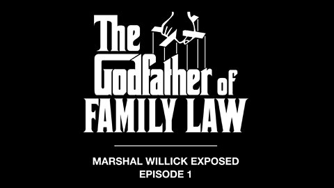 The Godfather of Family Law - Episode 1 - Marshal Willick Exposed