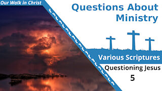 Questions on Ministry | Questions 5