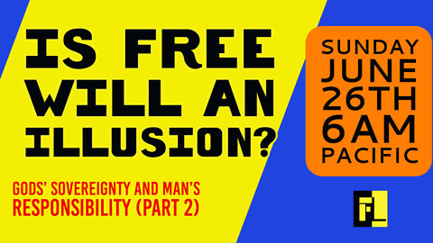17 - Is Freewill an Illusion?