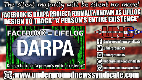 Facebook is DARPA Project Formally Known as Lifelog Design to Track "A Person's Entire Existence".