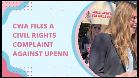 CWA Files Civil Rights Complaint against UPenn because of Lia Thomas | Those Other Girls Clip