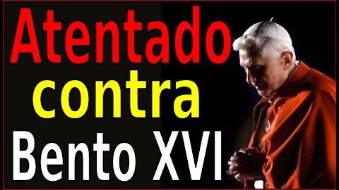 ATENTADO CONTRA BENTO XVI