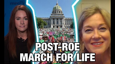 'Excited' - States Launch Marches For Life Post Roe