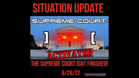 SITUATION UPDATE 6/28/22