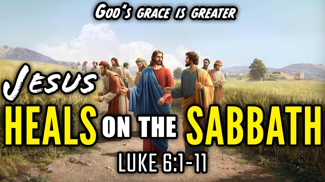 Jesus Heals A Crippled Man as Lord of the Sabbath - Luke 6:1-11 | God's ...