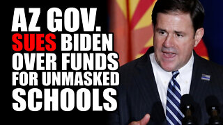 AZ Gov. SUES Biden Over Funds for Unmasked Schools