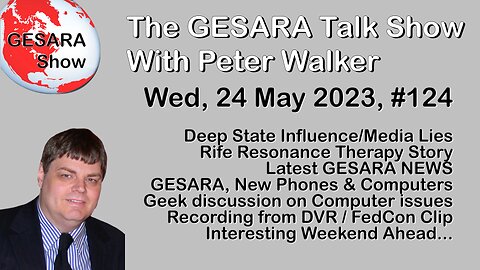 2023-05-24, GESARA Geek Show 124 - Wednesday