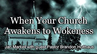 When Your Church Awakens to Wokeness