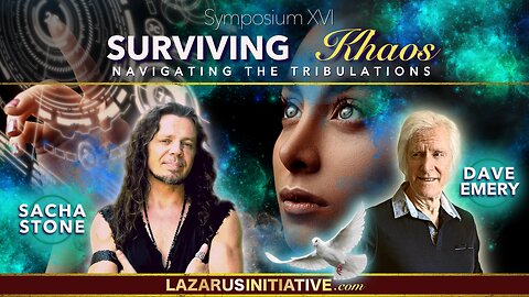 Surviving Khaos: Navigating the Tribulation - Sacha Stone & Dave Emery