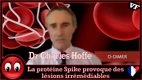 (VF) La protéine Spike provoque des lésions irrémédiables-Dr Charles Hoffe